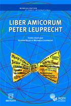Couverture du livre « Liber amicorum Peter Leuprecht » de Olivier Delas et Peter Leuprecht aux éditions Bruylant