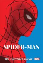 Couverture du livre « Spider-Man, l'histoire d'une vie » de Chip Zdarsky et Mark Bagley aux éditions Panini