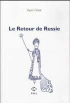 Couverture du livre « Le retour de russie » de Iegor Gran aux éditions P.o.l
