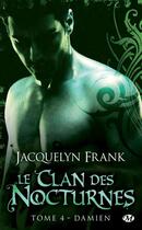 Couverture du livre « Le clan des nocturnes t.4 : Damien » de Jacquelyn Frank aux éditions Milady