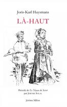 Couverture du livre « La-haut » de Jerome Solal et Joris Karl Huysmans aux éditions Millon