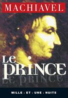 Couverture du livre « Le prince » de Nicolas Machiavel aux éditions Mille Et Une Nuits