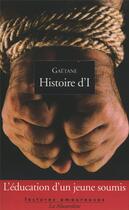 Couverture du livre « Histoire d'I » de Gaetane aux éditions La Musardine