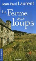 Couverture du livre « La ferme aux loups » de Jean-Paul Laurent aux éditions De Boree