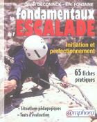 Couverture du livre « Les fondamentaux de l'escalade ; initiation et perfectionnement » de Olivier Deconinck aux éditions Amphora