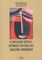 Couverture du livre « Le messager boiteux ; approche pratique des douleurs chroniques » de Anne-Francoise Allaz aux éditions Medecine Et Hygiene