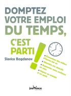 Couverture du livre « Domptez votre emploi du temps, c'est parti ! » de Slavica Bogdanov aux éditions Jouvence