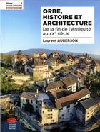 Couverture du livre « Orbe, histoire et architecture » de Laurent Auberson aux éditions Livreo Alphil