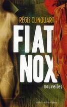 Couverture du livre « Fiat nox » de Regis Clinquart aux éditions Stephane Million