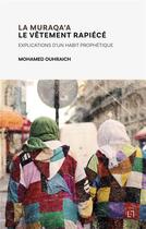 Couverture du livre « Le Vêtement Rapiécé : Explications d'un habit prophétique » de Mohamed Ouhraich aux éditions Anwar