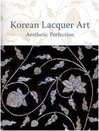 Couverture du livre « Korean lacquer art aesthetic perfection » de Monika Kopplin aux éditions Hirmer