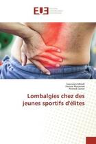 Couverture du livre « Lombalgies chez des jeunes sportifs d'elites » de Miladi/Mouanaa aux éditions Editions Universitaires Europeennes