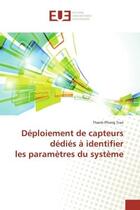 Couverture du livre « Déploiement de capteurs dédiés à identifier les paramètres du système » de Thanh-Phong Tran aux éditions Editions Universitaires Europeennes