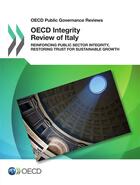 Couverture du livre « OECD integrity review of Italy ; reinforcing public sector integrity, restoring trust for sustainable growth » de Ocde aux éditions Oecd