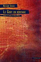 Couverture du livre « Le goût en héritage » de Soseki Natsume aux éditions Serpent A Plumes