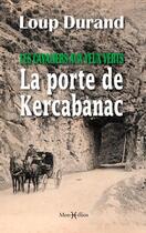 Couverture du livre « Les cavaliers aux yeux verts : la porte de Kercabanac » de Loup Durand aux éditions Monhelios