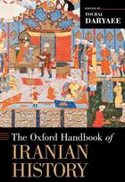 Couverture du livre « The Oxford Handbook of Iranian History » de Touraj Daryaee aux éditions Oxford University Press Usa