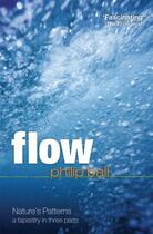 Couverture du livre « Flow: Nature's patterns: a tapestry in three parts » de Ball Philip aux éditions Oup Oxford