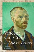 Couverture du livre « Vincent van Gogh : a life in letters » de Nienke Bakker et Leo Jansen et Hans Luijten aux éditions Thames & Hudson