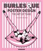 Couverture du livre « Burlesque poster design the art of tease » de Chaz Royal aux éditions Korero