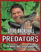 Couverture du livre « Predators » de Backshall Steve aux éditions Orion Digital