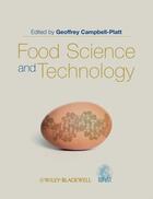 Couverture du livre « Food Science and Technology » de Geoffrey Campbell-Platt aux éditions Wiley-blackwell