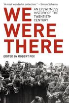 Couverture du livre « We Were There » de Robert Fox aux éditions Profil Digital