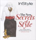 Couverture du livre « The new secrets of style - the complete guide to dressing your best every day » de Jennifer Alfano et Bess Yoham aux éditions 