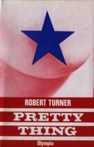 Couverture du livre « Pretty Thing » de Robert Turner aux éditions Epagine