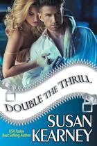 Couverture du livre « Double the thrill » de Susan Kearney aux éditions Bellebooks