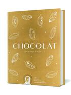 Couverture du livre « Chocolat » de Jean-Paul Fretillet et Beax aux éditions Hachette Pratique