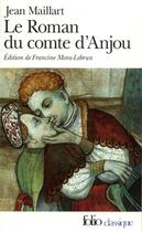 Couverture du livre « Le roman du comte d'Anjou » de Jean Maillart aux éditions Gallimard