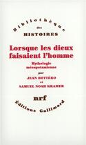 Couverture du livre « Lorsque les dieux faisaient l'homme » de Kramer Samuel et Jean Bottéro aux éditions Gallimard