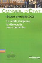 Couverture du livre « Les états d'urgence : la démocratie sous contraintes ; étude annuelle du conseil d'Etat (édition 2021) » de Conseil D'Etat aux éditions Documentation Francaise