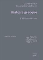 Couverture du livre « Histoire grecque (4e édition) » de Pauline Schmitt Pantel et Claude Orrieux aux éditions Puf