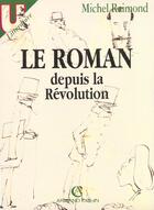Couverture du livre « Le Roman Depuis La Revolution » de Michel Raimond aux éditions Armand Colin