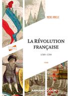 Couverture du livre « La Révolution française : 1787-1804 (4e édition) » de Pascal Dupuy et Michel Vovelle aux éditions Armand Colin