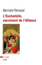 Couverture du livre « L'eucharistie, sacrement de l'alliance » de Bernard Renaud aux éditions Cerf