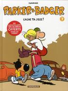 Couverture du livre « Parker & Badger Tome 7 ; cache ta joie ! » de Marc Cuadrado aux éditions Dargaud