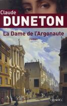 Couverture du livre « La dame de l'Argonaute » de Claude Duneton aux éditions Denoel