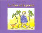 Couverture du livre « Roi et la poule (le) » de Catharina Valckx aux éditions Ecole Des Loisirs