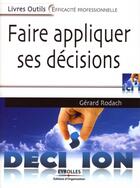 Couverture du livre « Faire appliquer ses decisions » de Gerard Rodach aux éditions Organisation