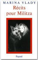 Couverture du livre « Récits pour Militza » de Marina Vlady aux éditions Fayard