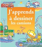 Couverture du livre « J'apprends à dessiner : les camions » de Philippe Legendre aux éditions Fleurus