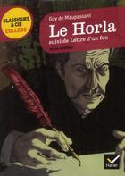 Couverture du livre « Le Horla ; lettre d'un fou » de Guy de Maupassant aux éditions Hatier