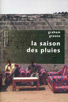 Couverture du livre « La Saison des pluies » de Graham Greene aux éditions Robert Laffont