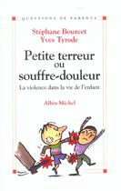 Couverture du livre « Petite terreur ou souffre-douleur » de Yves Tyrode aux éditions Albin Michel