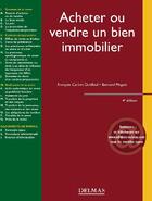 Couverture du livre « Acheter ou vendre un bien immobilier (4e édition) » de Bernard Magois et Francois Collart Dutilleul aux éditions Delmas