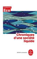 Couverture du livre « Chroniques d'une société liquide » de Umberto Eco aux éditions Le Livre De Poche
