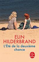 Couverture du livre « L'été de la deuxième chance » de Elin Hilderbrand aux éditions Le Livre De Poche